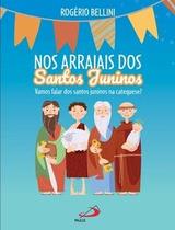 Nos arraiais dos santos juninos - PAULUS