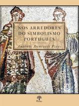 Nos arredores do simbolismo português