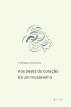 Nos Beats do Coração de Um Musaranho Nos Beats do Coração de Um Musaranho