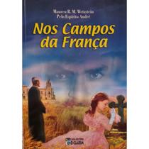 Nos campos da franca - espírito andré - o clarim Nos campos da franca - espírito andré - o clarim