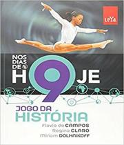 Nos Dias de Hoje: Jogo da História - 9º Ano - LEYA DIDATICOS - ESCALA ED.