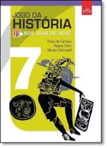 Nos Dias de Hoje: Jogos da História - 7º Ano - LEYA DIDATICOS - ESCALA ED.