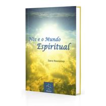 Nós E O Mundo Espiritual - Aliança Nós E O Mundo Espiritual - Aliança