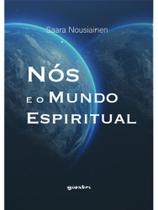 Nós e o mundo espiritual - vol. 1 Nós e o mundo espiritual - vol. 1