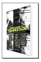 Nos Somos a Tempestade - Conversas Sobre o Metal Nos Somos a Tempestade - Conversas Sobre o Metal