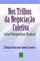 Nos Trilhos da Negociação Coletiva - Qualitymark