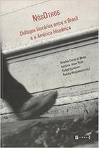 NósOtros - Diálogos Literários entre o Brasil e a América Hispânica NósOtros - Diálogos Literários entre o Brasil e a América Hispânica