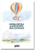 Nossa escola pesquisa sua opiniao - GAUDI - GLOBAL Nossa escola pesquisa sua opiniao - GAUDI - GLOBAL