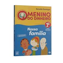 Nossa família ano 1 coleção o menino do dinheiro