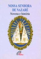 Nossa Senhora De Nazaré - Novena e História