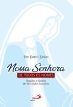 Nossa Senhora De Todos Os Nomes Nossa Senhora De Todos Os Nomes