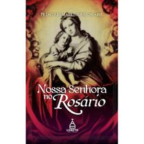 Nossa Senhora no Rosário (Pe. Jacques-Marie-Louis Monsabré) - Loreto