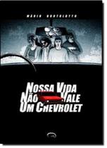 Nossa vida nao vale um chevrolet - VIA LETTERA
