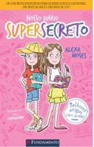 Nosso diário supersecreto 1 - melhores amigas (nem sempre)