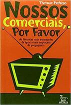 Nossos Comerciais Por Favor