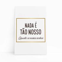 Nossos Sonhos Frase Decorativo Arte Quadro Canvas 60x40cm