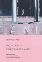 Nota azul - freud, lacan e a arte - CONTRA CAPA Nota azul - freud, lacan e a arte - CONTRA CAPA