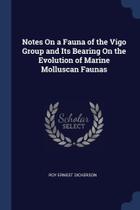 Notes On a Fauna of the Vigo Group and Its Bearing On the Evolution of Marine Molluscan Faunas