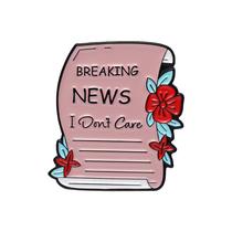 Notícias de última hora do emblema decorativo Brooch Pin I Don't Care