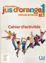 Nouveau jus dorange 1 cahier dexercices - 2eme ed - CLE INTERNATIONAL - PARIS