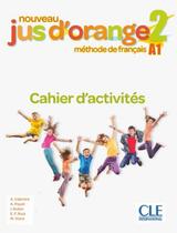 Nouveau jus dorange 2 cahier dexercices - 2eme ed - CLE INTERNATIONAL - PARIS