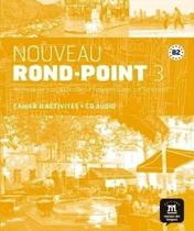 Nouveau Rond-Point 3 - Cahier D'Activités - Maison Des Langues Editions