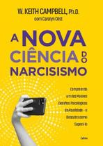 Nova Ciência Do Narcisismo, A Nova Ciência Do Narcisismo, A