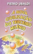 Nova Civilização do Terceiro Milênio (A) - FUNDAPU