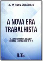Nova Era Trabalhista, A: De Acordo Com A Mp N. 808 - 2017, Editada Em 14 De Novembro De 2017 Nova Era Trabalhista, A: De Acordo Com A Mp N. 808 - 2017, Editada Em 14 De Novembro De 2017