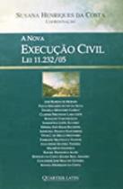 Nova Execução Civil, A: Lei 11232-05