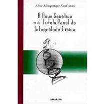 Nova genetica e tutela penal da integridade fisica - LUMEN JURIS