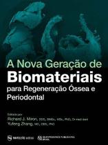 Nova geracao de biomateriais para regeneracao ossea e periodontal, a - ED NAPOLEAO - Geração