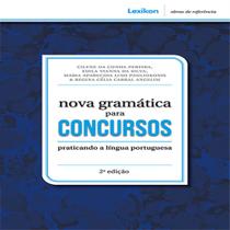 Nova gramática para concursos - Praticando a língua portuguesa 2ª Ed. Revista e atualizada - LEXIKON