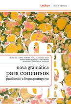 Nova Gramática Para Concursos - Praticando A Língua Portuguesa - Lexikon Editorial