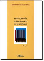 Nova Interpretacao do Codigo Brasileiro de Defesa do Consumidor, A Nova Interpretacao do Codigo Brasileiro de Defesa do Consumidor, A