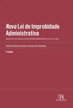 Nova Lei De Improbidade Administrativa - Análise Da Lei N. 8.429/92 À Luz Das Alterações Empreendida
