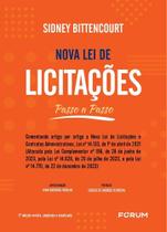 Nova Lei de Licitações Passo a Passo: (Comentando artigo por artigo a Nova Lei de Licitações e Contratos Administrativos, Lei no 14.133, de 1o de