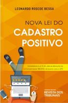 Nova Lei Do Cadastro Positivo Comentários À Lei 12.414, Com As Alterações Da Lei Complementar 166/2019 - REVISTA DOS TRIBUNAIS Nova Lei Do Cadastro Positivo Comentários À Lei 12.414, Com As Alterações Da Lei Complementar 166/2019 - REVISTA DOS TRIBUNAIS