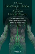 Nova Linfologia Clinica E Os Aspectos Multidisciplinares, A Nova Linfologia Clinica E Os Aspectos Multidisciplinares, A