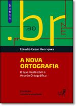 Nova Ortografia, A: O que Muda Com o Acordo Ortográfico - EDUERJ - EDIT. DA UNIV. DO EST. DO RIO - UERJ