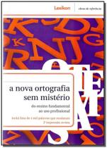 Nova Ortografia Sem Misterio, A - LEXIKON Nova Ortografia Sem Misterio, A - LEXIKON