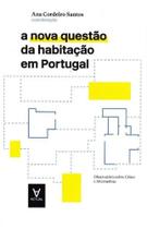 Nova Questão da Habitação em Portugal, A
