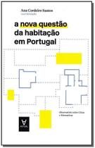 Nova Questão da Habitação em Portugal, A