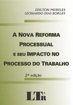 Nova Reforma Processual e Seu Impacto no Processo
