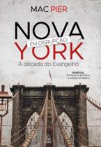 Nova york em disrupção - EDITORA ESPERANÇA Nova york em disrupção - EDITORA ESPERANÇA