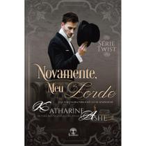 Novamente, Meu Lorde (Twist - Livro 1) ( Katharine Ashe ) - Leabhar Books Editora
