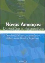 Novas Ameaças: Dimensões e Perspectivas - Sicurezza Novas Ameaças: Dimensões e Perspectivas - Sicurezza