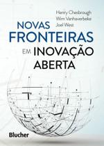 Novas fronteiras em inovação aberta Novas fronteiras em inovação aberta