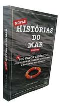 Novas Histórias do Mar - Vol. 02 - Mais 200 Casos Verídicos de Façanhas, Aventuras e Odisseias Nos Sortido - AGENCIA 2 EDITORA