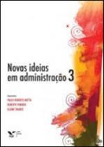 Novas ideias em administraçao 3 - FGV EDITORA